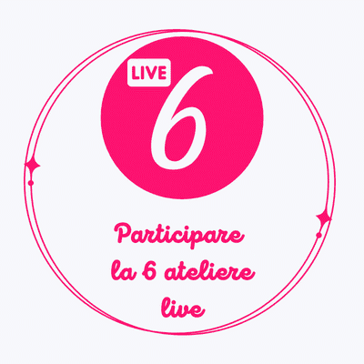 6 ateliere live