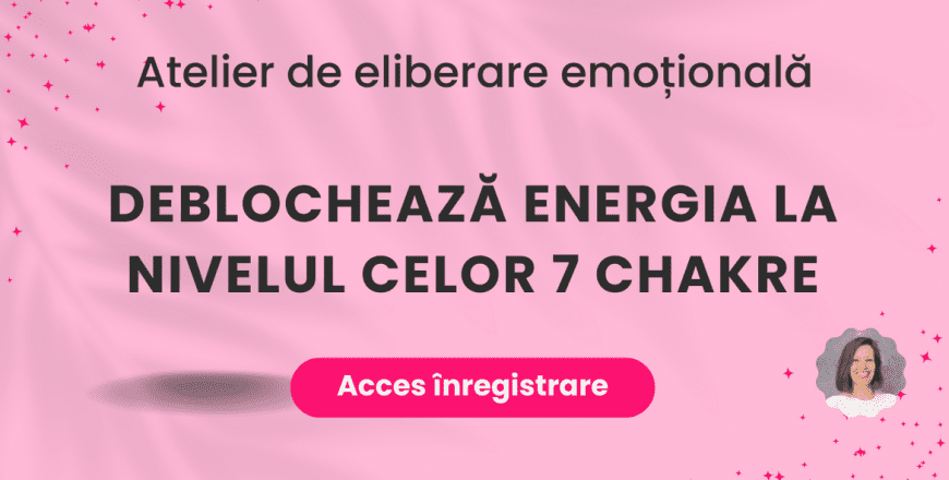 CE 2023-05-16 Deblochează energia la nivelul celor 7 Chakre