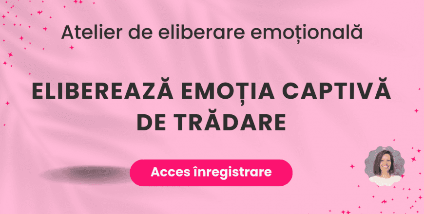 CE Eliberează emoția captivă de trădare