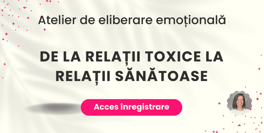 WS De la relații toxice la relații sănătoase