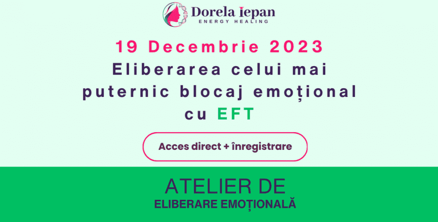 2023-12-19 Eliberarea celui mai puternic blocaj emoțional EFT
