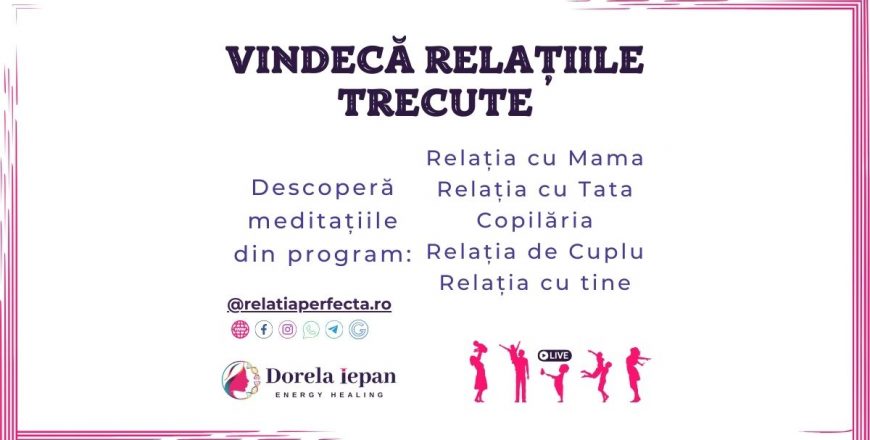 Meditații - Vindecă Relațiile Trecute 4 meditatii vindeca
