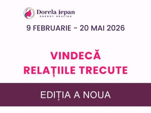 VINDECĂ RELAȚIILE TRECUTE ED 9 2026